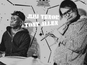 quot;Inspiration Information quot;, nowa płyta duetu Jimi Tenor i Tony Allen